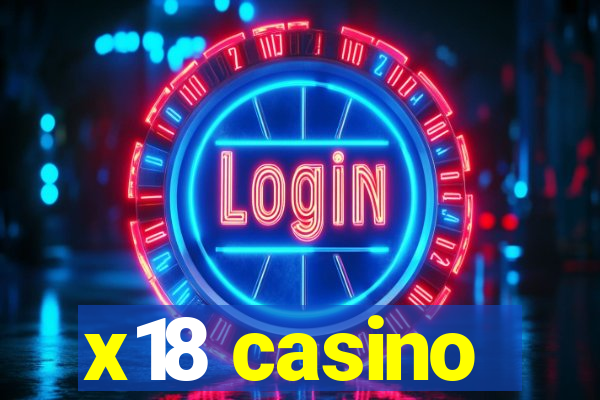 x18 casino